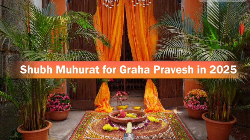 Best Griha Pravesh Muhurat in 2025 (month-wise)