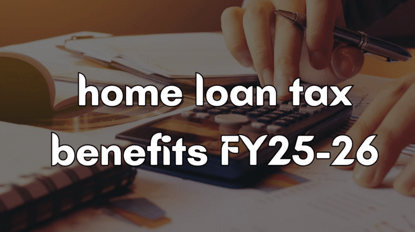 home-loan-tax-benefits fy-25-26.jpg